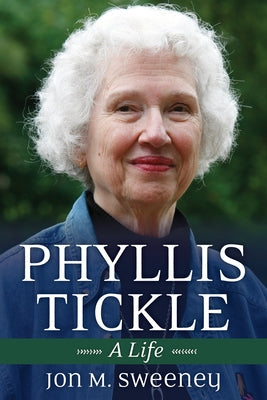 Phyllis Tickle: A Life by Sweeney, Jon M.