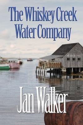 The Whiskey Creek Water Company by Walker, Jan