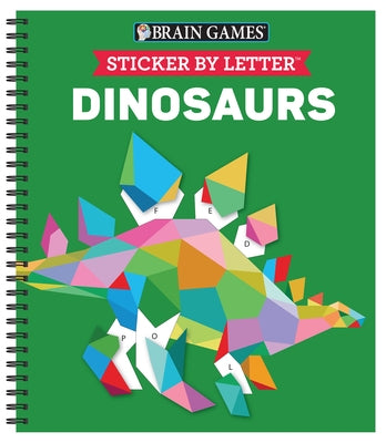 Brain Games - Sticker by Letter: Dinosaurs (Sticker Puzzles - Kids Activity Book) [With Sticker(s)] by Publications International Ltd