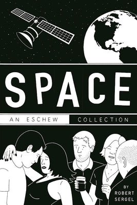 Space: An Eschew Collection by Sergel, Robert