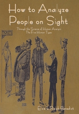 How to Analyze People on Sight by Benedict, Elsie Lincoln