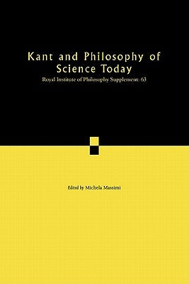 Kant and Philosophy of Science Today by Massimi, Michela