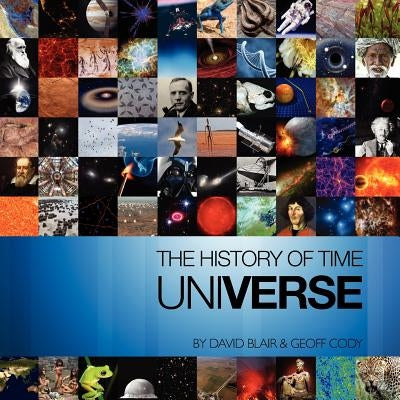 The History of Time: Universe by Blair, David G.