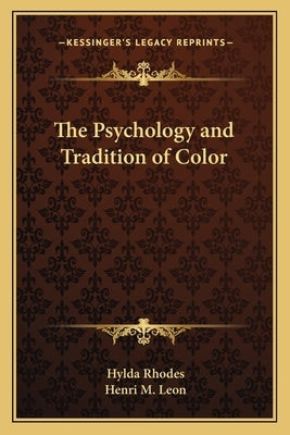 The Psychology and Tradition of Color by Rhodes, Hylda