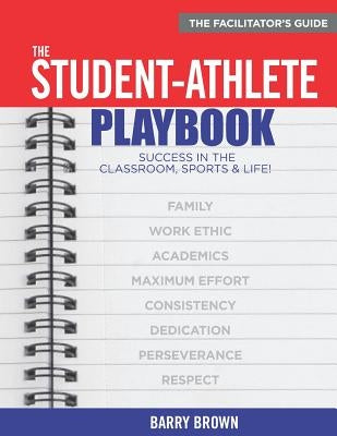 The Student-Athlete Playbook: The Facilitator's Guide by Bridges, Progressive