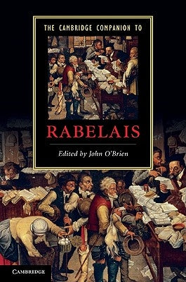 The Cambridge Companion to Rabelais by O'Brien, John