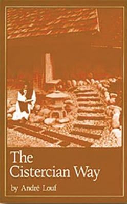 The Cistercian Way, Volume 76 by Louf, Andre