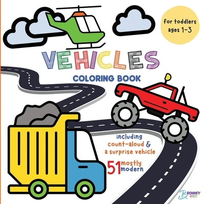 Vehicles Coloring Book for Toddlers: Ages 1-3 by Kids, Bonney