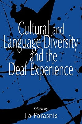 Cultural and Language Diversity and the Deaf Experience by Parasnis, Ila