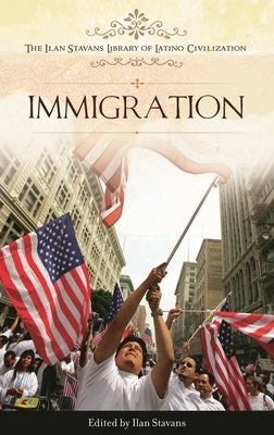Immigration by Stavans, Ilan