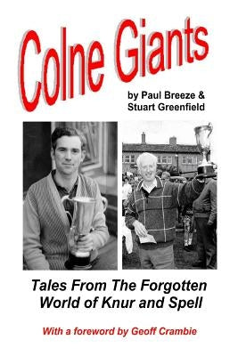 Colne Giants: Tales From The Forgotten World Of Knur And Spell by Greenfield, Stuart