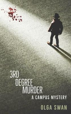 3rd Degree Murder by Swan, Olga