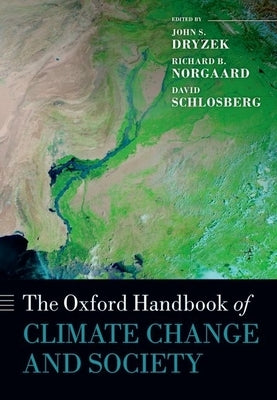 Oxford Handbook of Climate Change and Society by Dryzek, John S.
