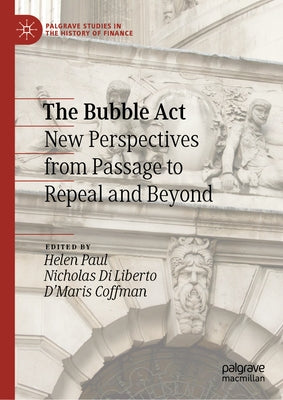 The Bubble ACT: New Perspectives from Passage to Repeal and Beyond by Paul, Helen