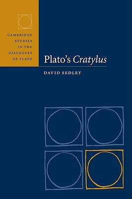 Plato's Cratylus by Sedley, David