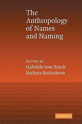 An Anthropology of Names and Naming by Vom Bruck, Gabriele