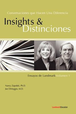 Conversaciones Que Hacen Una Diferencia: Insights y Distinciones-Ensayos de Landmark Volumen 1 by Zapolski, Ph. D. Nancy