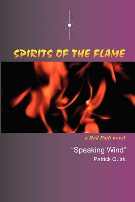 Spirits of the Flame by Quirk, Patrick E.