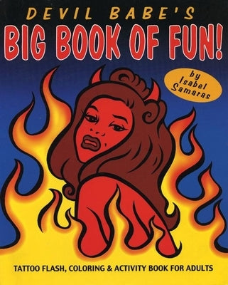 Devil Babe's Big Book of Fun by Samaras, Isabel