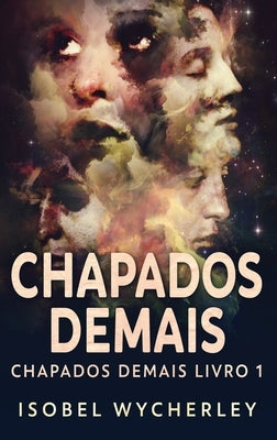 Chapados Demais by Wycherley, Isobel