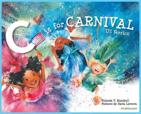 C is for Carnival: US Version by Marshall, Yolanda T.