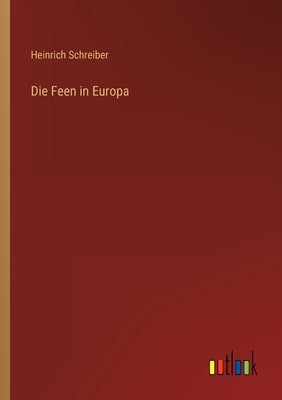 Die Feen in Europa by Schreiber, Heinrich