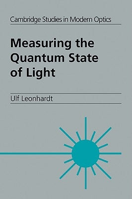 Measuring the Quantum State of Light by Leonhardt, Ulf