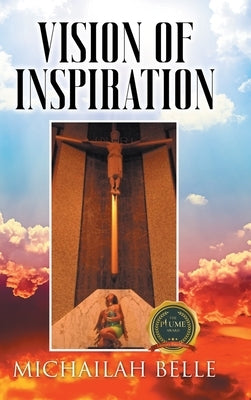 Vision of Inspiration by Belle, Michailah