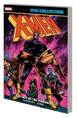 X-Men Epic Collection: The Fate of the Phoenix [New Printing] by Claremont, Chris