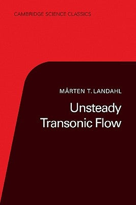 Unsteady Transonic Flow by Landahl, Marten T.