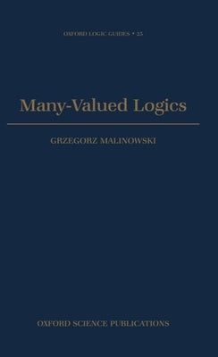 Many-Valued Logics by Malinowski, Grzegorz