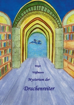 Mysterium der Drachenreiter by Waßmann, Birgit