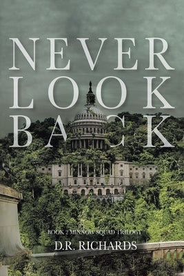 Never Look Back by Richards, D. R.