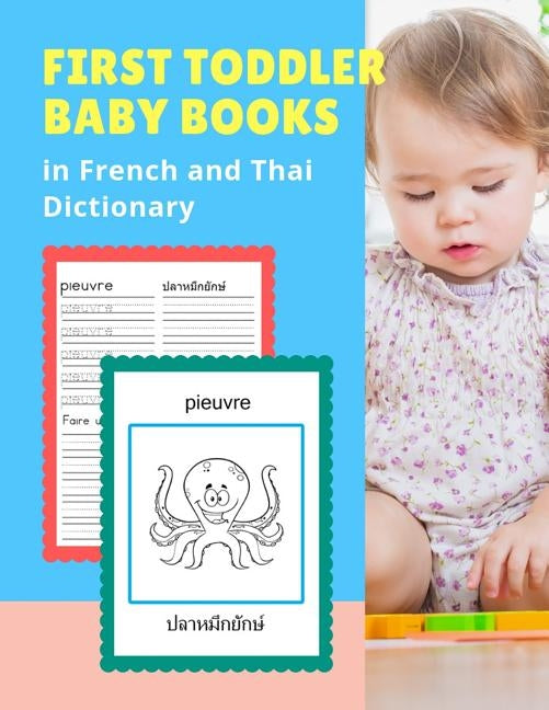 First Toddler Baby Books in French and Thai Dictionary: My 100 Basic animal vocabulary builder learning word cards bilingual Français Thaïlandais Lang by Prep, Professional Kindere
