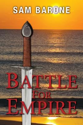 Battle For Empire by Barone, Sam