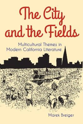The City and the Fields by Breiger, Marek