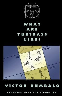What Are Tuesdays Like? by Bumbalo, Victor