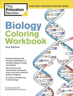 Biology Coloring Workbook, 2nd Edition: An Easier and Better Way to Learn Biology by The Princeton Review