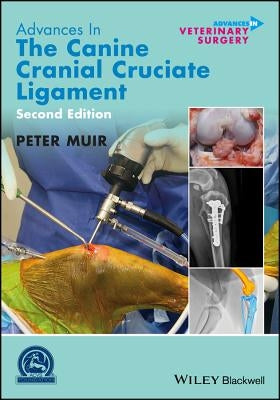 Advances in the Canine Cranial Cruciate Ligament by Muir, Peter