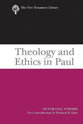 Theology and Ethics in Paul by Furnish, Victor Paul