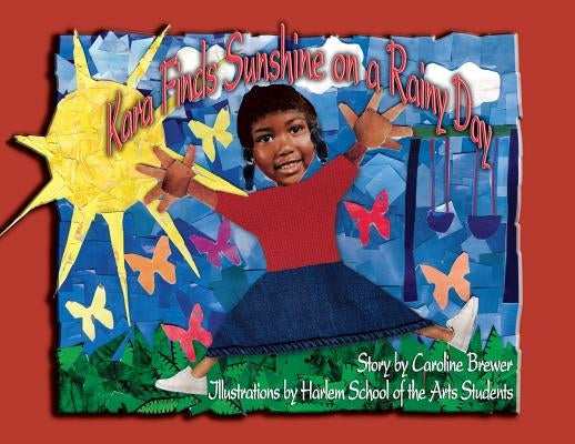 Kara Finds Sunshine on a Rainy Day by Brewer, Caroline