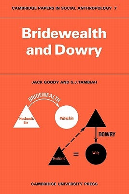 Bridewealth and Dowry by Goody, Jack