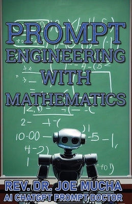 Prompt Engineering With Mathematics by Harrison, Thomas W.