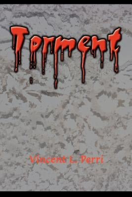 Torment by Perri, Vincent L.