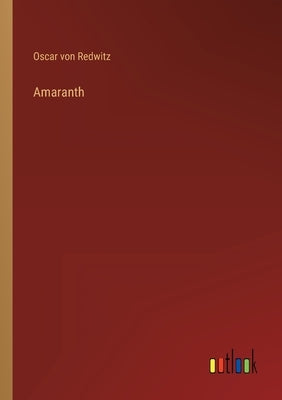 Amaranth by Redwitz, Oscar Von