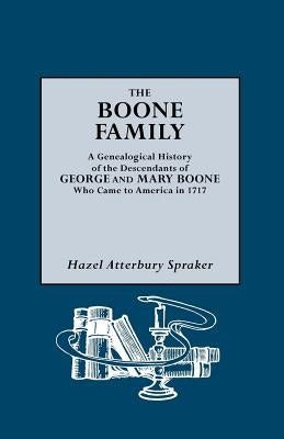 The Boone Family by Spraker, Ella Hazel Atterbury