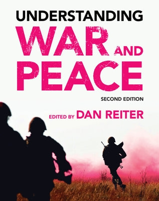 Understanding War and Peace by Reiter, Dan