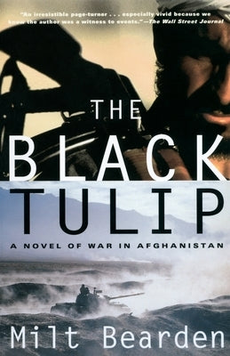 The Black Tulip: A Novel of War in Afghanistan by Bearden, Milt