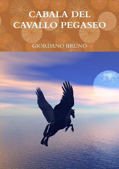 Cabala del Cavallo Pegaseo by Bruno, Giordano