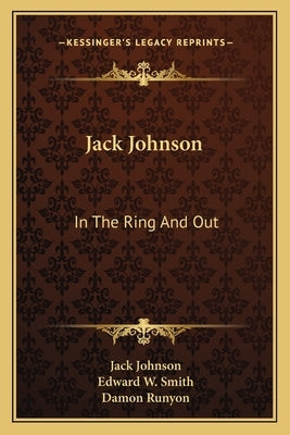Jack Johnson: In the Ring and Out by Johnson, Jack